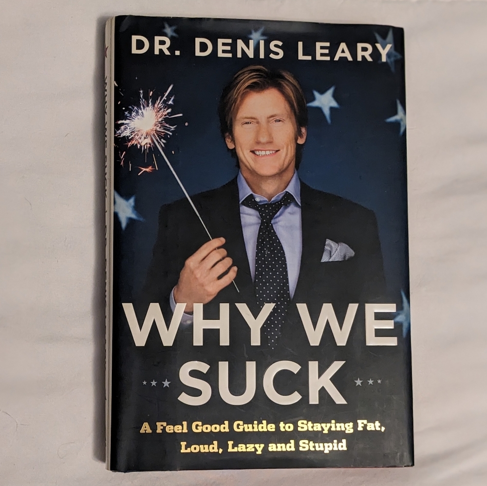 Why We Suck Hardcover by Dr. Denis Leary